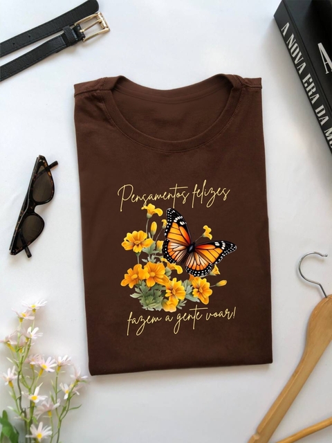 T SHIRT - LUXE BROWN - PENSAMENTOS FELIZES FAZEM VOAR - SEM PEDRARIAS - comprar online