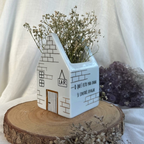 * Vaso Casinha "O Que É Feito Para Durar" - Casa Verdinha