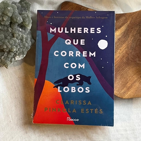 Livro Mulheres que Correm com os Lobos (brochura) - Editora Rocco