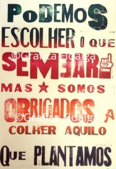 Podemos Escolher O Que Semear 66x96 - comprar online