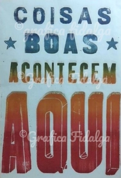 Coisas Boas Acontecem Aqui 66x96cm na internet