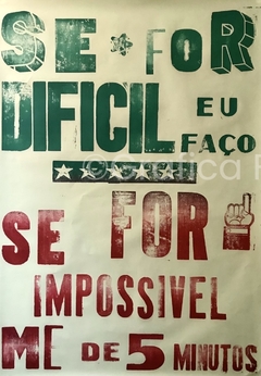Se for difícil Eu Faço, Se For Impossível Me De 5 Minutos 66x96 - comprar online