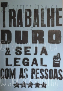 Trabalhe Duro Seja Legal Com As Pessoas 66x96cm - comprar online
