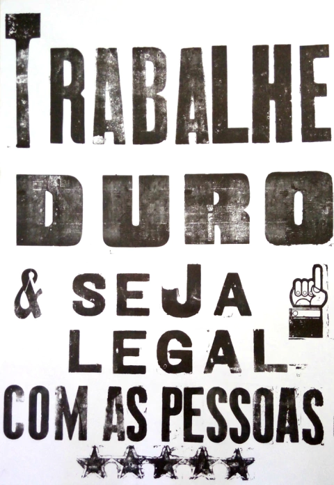 Trabalhe Duro Seja Legal Com As Pessoas 30x42