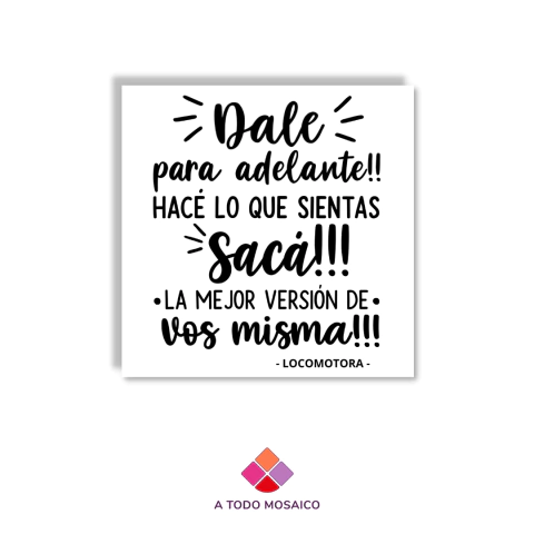 Frase Entera Locomotora Dale Para Adelante!