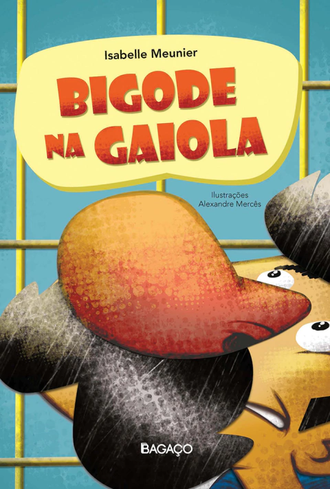 Bigode na Gaiola - Isabele Meunier