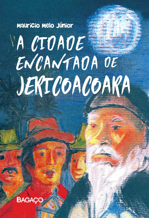 A Cidade Encantada de Jericoacoara - Maurício Melo Júnior