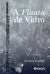 A Flauta de Vidro - Alvacir Raposo