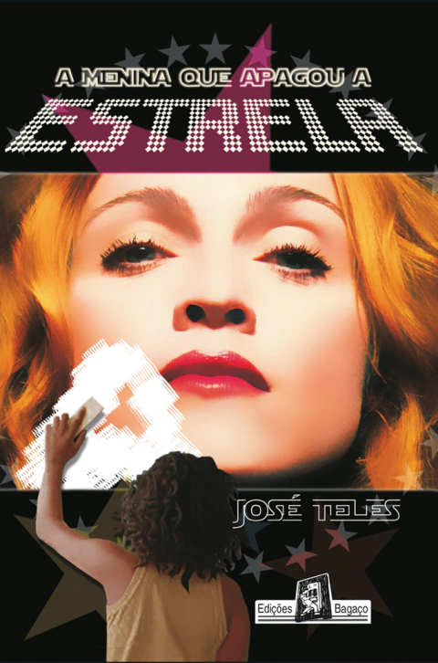 A Menina que Apagou a Estrela - José Teles