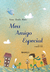 Meu Amigo Especial - Anna Paula Brito