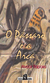 O Pássaro e a Arca - Alvacir Raposo