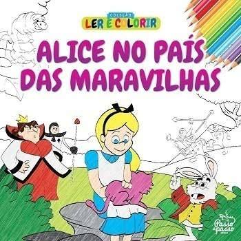 Ler e Colorir Alice no País das Maravilhas
