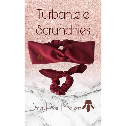 Kit Scrunchie e Turbante