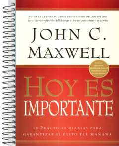 Hoy es importante - John Maxwell