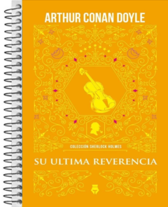 Arthur Conan Doyle - Su ultima reverencia