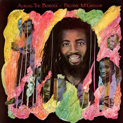 LP Freddie McGregor – Across The Border (Real Authentic Sound) EX