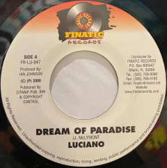 7" Luciano - Dream Of Paradise / Version Paradiese Dub (Finatic Records) EX