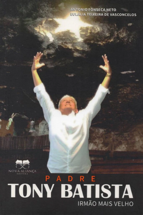 Irmão Mais Velho - Padre Tony Batista
