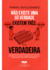 Não existe só uma verdade, existe três: A minha, a sua e a verdadeira