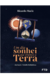 Um dia sonhei que éramos a Terra