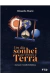Um dia sonhei que éramos a Terra
