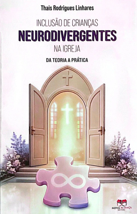 INCLUSÃO DE CRIANÇAS NEURODIVERGENTES NA IGREJA DA TEORIA A PRÁTICA