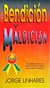 Bendición y Maldición I Jorge Linhares