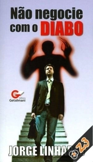 Não Negocie Com O Diabo I Jorge Linhares