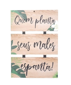 Placa Decorativa Parede 23cm - Quem Planta Seus Males Espanta - MARA ROCHA DECORAÇÃO