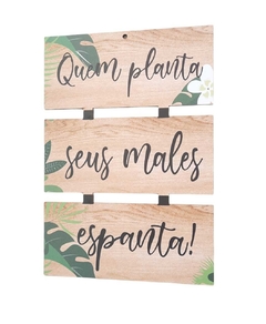 Placa Decorativa Parede 23cm - Quem Planta Seus Males Espanta