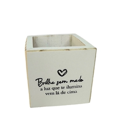 Cachepot Madeira Branco - "Brilhe sem medo"
