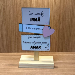 Placa Decorativa "Ter uma irmã é ter a certeza..." - MARA ROCHA DECORAÇÃO