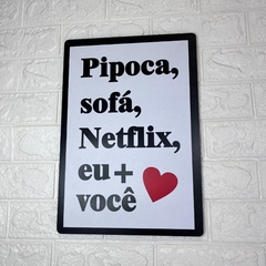 Placa Decorativa Retangular - Pipoca, Sofá, Netflix na internet