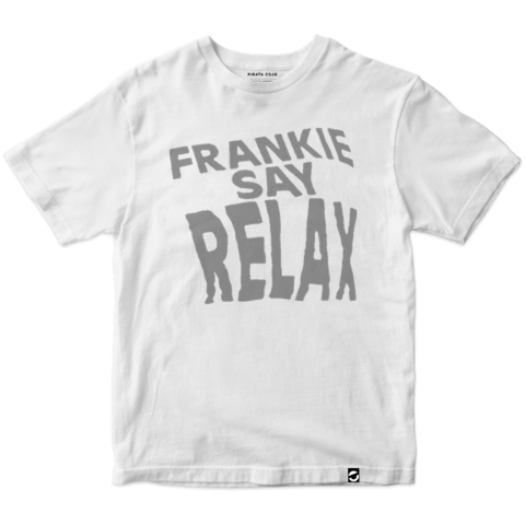 Frankie say relax