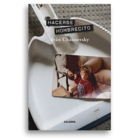 Hacerse hombrecito - Iván Chausovsky - comprar online