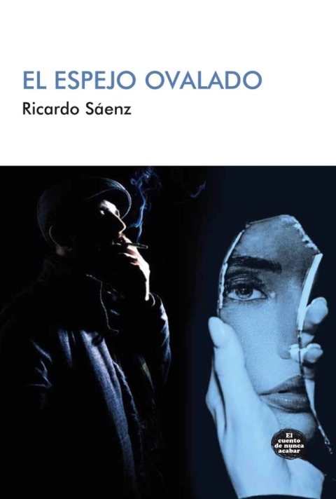 El espejo ovalado - Ricardo Saenz