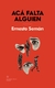 Acá falta alguien - Ernesto Seman