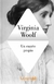 Un cuarto propio - Virginia Woolf