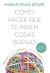 Cómo hacer que te pasen cosas buenas (Edición 2023) - Marian Rojas Estapé