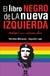 El libro negro de la nueva izquierda - Agustín Laje y Nicolás Marquez