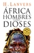 África Hombres como dioses - Herman Lanvers