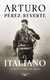 El italiano - Arturo Pérez Reverte