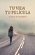 Tu vida tu película - Jorge Schubert