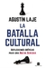 La batalla cultural - Agustín Laje