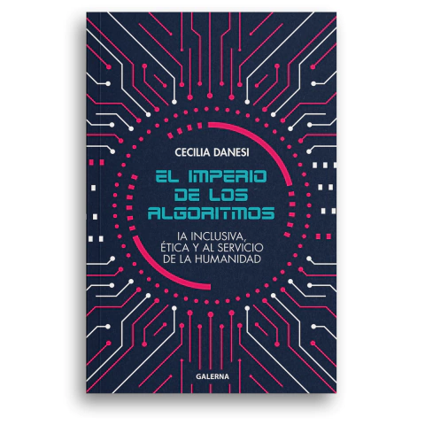 El imperio de los algoritmos Cecilia Danesi