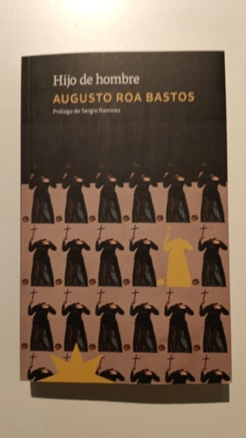 Hijo de hombre - Augusto Roa Bastos