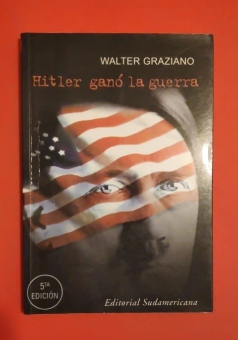 Hitler ganó la guerra - Walter Graziano