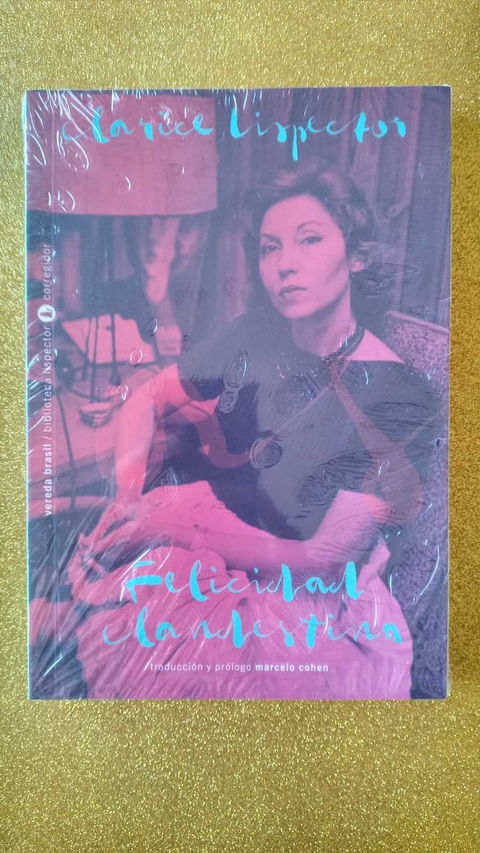 Felicidad clandestina - Clarice Lispector