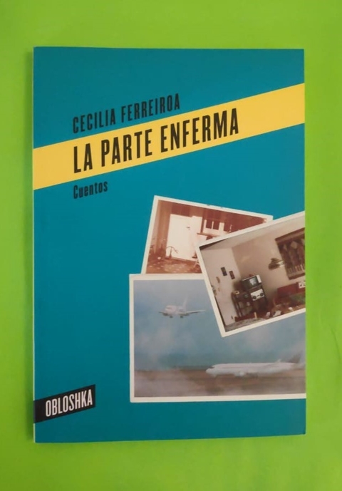 La parte enferma - Cecilia Ferreiroa