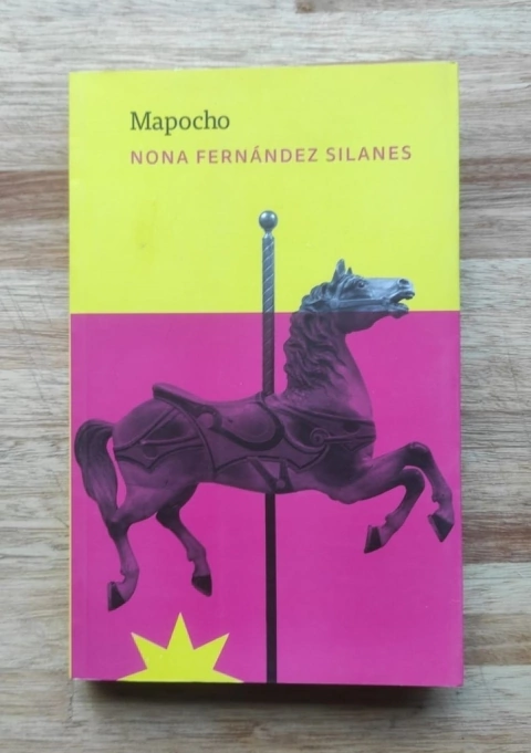 Mapocho - Nona Fernández Silanes